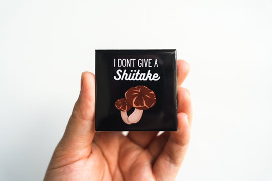 I Don't Give a Shiitake