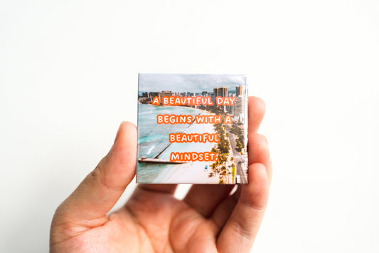 A Beautiful Day Begins With a Beautiful Mindset