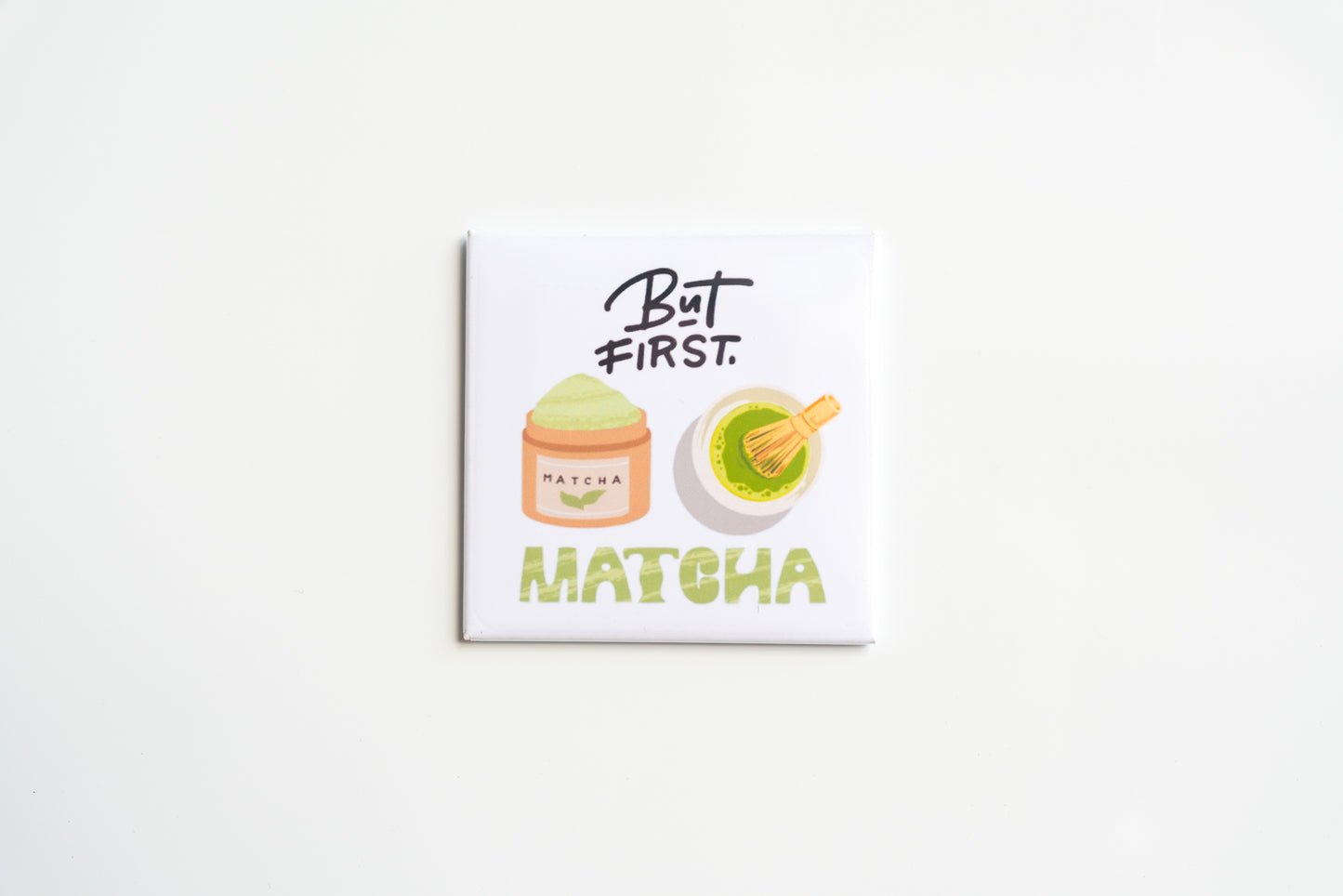 But First, Matcha