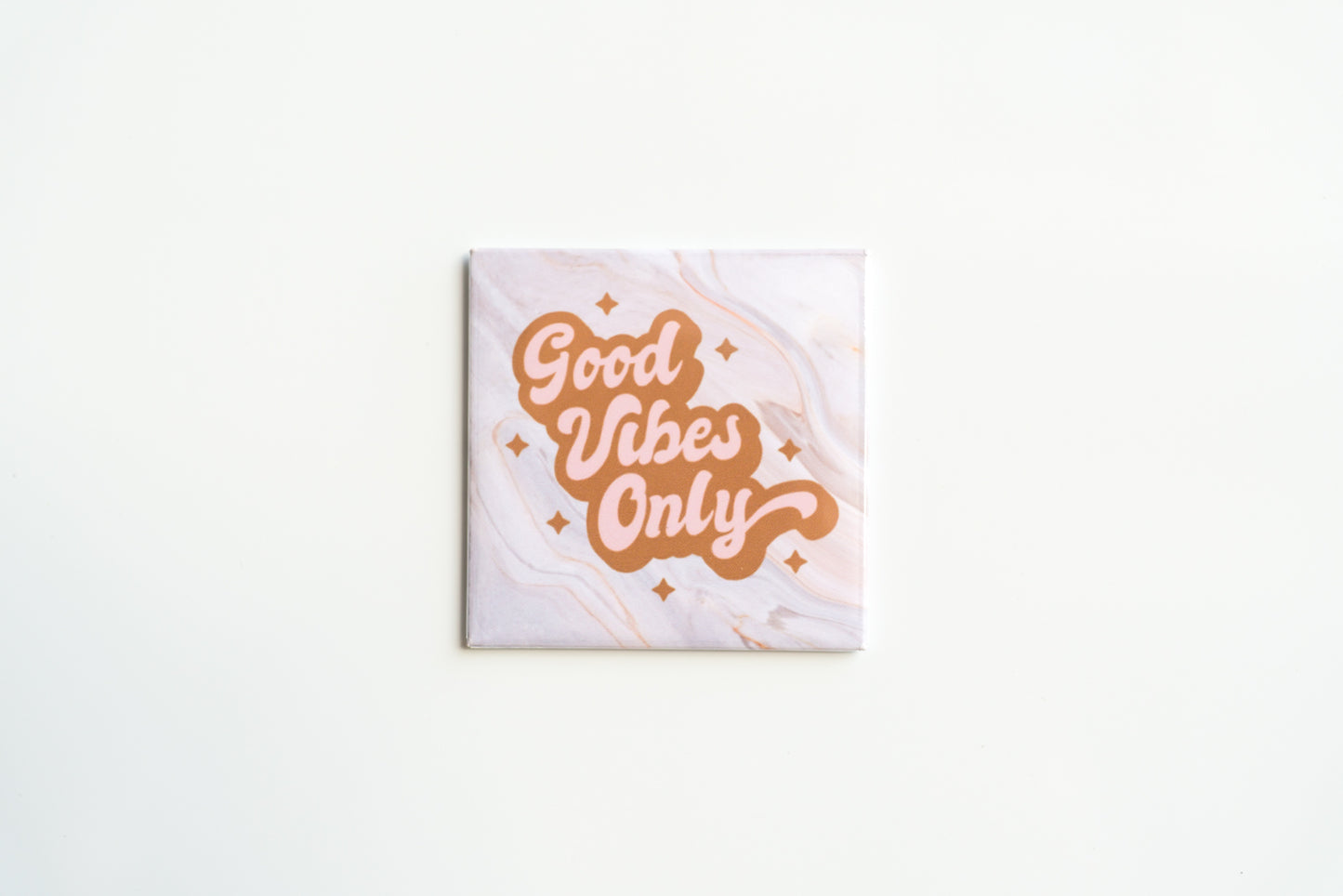 Good Vibes Only