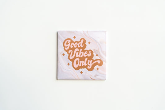Good Vibes Only